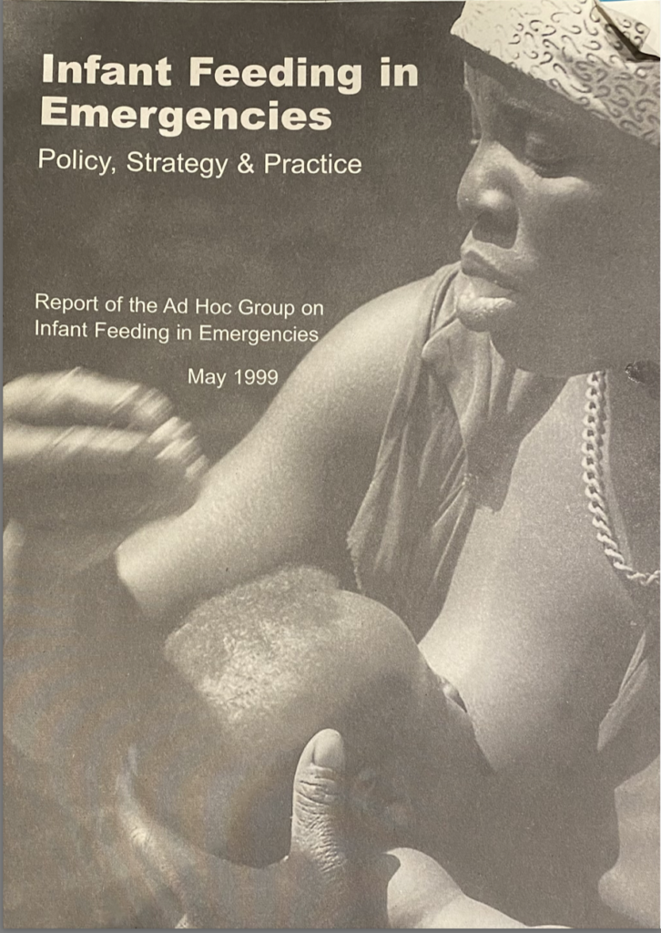 Infant Feeding in Emergencies, Policy, Strategy and Practice meeting, May 1999 Infant Feeding in Emergencies Group (IFEG)
